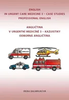 Angličtina v urgentní medicíně 3 - Irena Baumruková