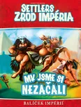 REXhry Settlers: Zrod impéria - My jsme…