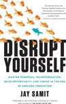 Disrupt Yourself - Jay Samit