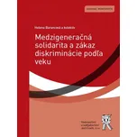 Medzigeneračná solidarita a zákaz…