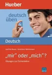 Deutsch üben - mir' oder 'mich'? -…