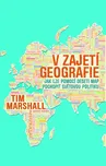 V zajetí geografie - Tim Marshall