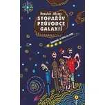 Stopařův průvodce Galaxií 4: Sbohem, a…