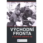 Vychodní fronta: Z tajných archivů SS -…