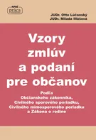 Vzory zmlúv a podaní pre občanov - Otto Lúčanský, Milada Illášová (SK)