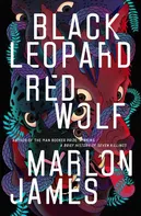 Black Leopard, Red Wolf - James, Marlon (EN)