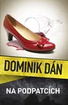 Na podpatcích - Dominik Dán (2019)