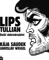 Lips Tullian: Další dobrodružství - Jaroslav Weigel (2019)