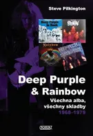 Deep Purple & Rainbow: Všechna alba, všechny skladby 1968-1979 - Steve Pilkington (2019, pevná vazba)