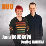 Duo - Jana Koubková, Ondřej Kabrna [CD]