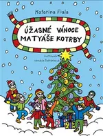 Úžasné Vánoce Matyáše Kotrby - Vendula Šafránková, Katarína Fiala (2018, pevná)