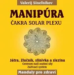 Manipúra: Čakra solar plexu - Valerij…