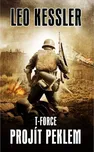 T-Force: Projít peklem - Leo Kessler…
