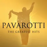 The Greatest Hits - Luciano Pavarotti…