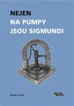 Nejen na pumpy jsou Sigmundi - Pavel…