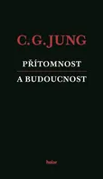 Přítomnost a budoucnost - Carl Gustav Jung (2019, brožovaná)