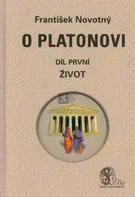 O Platonovi 1: Život - František Novotný (2013, pevná)