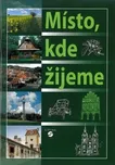 Místo, kde žijeme: Učebnice vlastivědy…