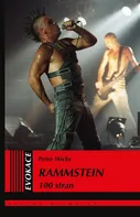 Rammstein 100 stran - Peter Wicke (2020, vázaná)