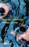 Plavec ve tmě - Tomasz Jedrowski (2020,…