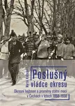 Poslušný vládce okresu: Okresní hejtman…