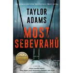 Most sebevrahů - Taylor Adams (2022,…