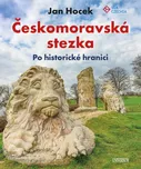 Českomoravská stezka: Po historické…