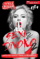 Sexi & divoko 2 - Stela Rouge [SK] (2018, brožovaná bez přebalu lesklá)