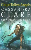 City of Fallen Angels: Shadowhunters - Cassandra Clare [EN] (2011, brožovaná)