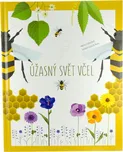 Úžasný svět včel - Cristina M. Banfi…