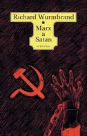 Marx a Satan - Richard Wurmbrand (2018, pevná)