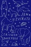 Jen zvířata - Ceridwen Doveyová (2017,…