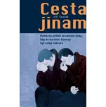 Cesta jinam: Úsměvný příběh ze smutné…