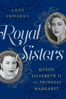 Royal Sisters Queen Elizabeth II and Princess Margaret - Edwards Anne [EN] (2017, brožovaná)