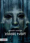 Zloděj tváří - Arnošt Vašíček (2023,…