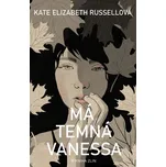 Má temná Vanessa - Kate Elizabeth…