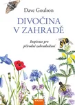 Divočina v zahradě: Inspirace pro…