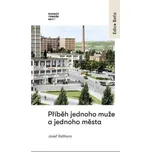 Příběh jednoho muže a jednoho města -…