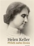 Příběh mého života - Helen Keller…