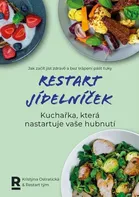 Restart jídelníček: Kuchařka, která nastartuje vaše hubnutí - Kristýna Ostratická a kol. (2021) [E-kniha]