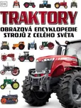 Traktory: Obrazová encyklopedie strojů…