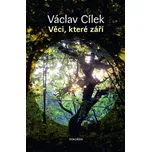 Věci, které září - Václav Cílek (2023)…