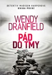 Pád do tmy - Wendy Dranfield (2022,…