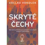 Skryté Čechy: Netradiční průvodce po…