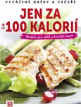 Jen za +/- 100 kalorií: Vyvážené obědy…