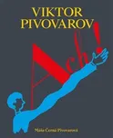 Ach!: Viktor Pivovarov - Máša Černá…