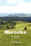 Marcelka z hor - Věra Keilová (2017,…