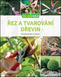 Řez a tvarování dřevin - Josef Baumann…