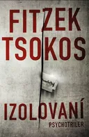 Izolovaní - Sebastian Fitzek, Michael Tsokos [SK] (2019, pevná)