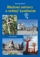 Blažené ostrovy a sedmý kontinent - Dana Trávníčková (2021, pevná)